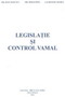Legislaţie şi control vamal, Autori: Dr. Ioan Dascălu, Mr. Mihai Popa, Laurenţiu Giurea